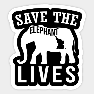 Save the Elephants Lives, Elephant lovers Sticker